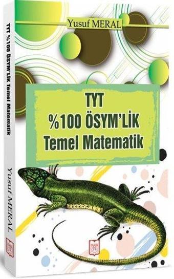 TYT 100 Ösym'lik Temel Matematik - Yusuf Meral - YDY Yayın Dünyamız