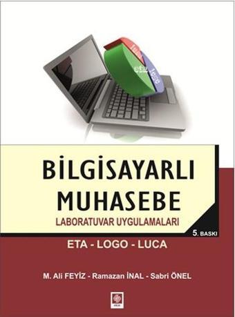 Bilgisayarlı Muhasebe Laboratuvar Uygulamaları - M. Ali Feyiz - Ekin Basım Yayın