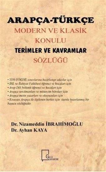 Arapça Türkçe Modern ve Klasik Konulu Terimler ve Kavramlar Sözlüğü - Ayhan Kaya - Gece Akademi