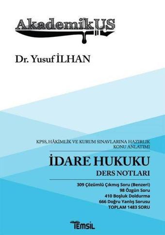 AkademikUS İdare Hukuku Ders Notları - Yusuf İlhan - Temsil Kitap