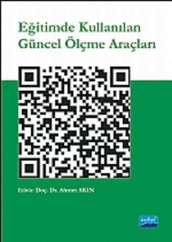 Eğitimde Kullanılan Güncel Ölçme Araçları - İbrahim Demirci - Nobel Akademik Yayıncılık