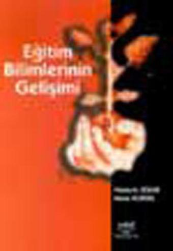 Eğitim Bilimlerinin Gelişimi - Hüseyin Izgar - Atlas Akademi Yayınları