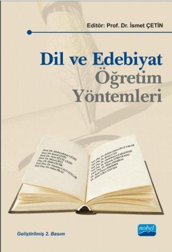 Dil ve Edebiyat Öğretim Yöntemleri - İsmet Çetin - Nobel Akademik Yayıncılık