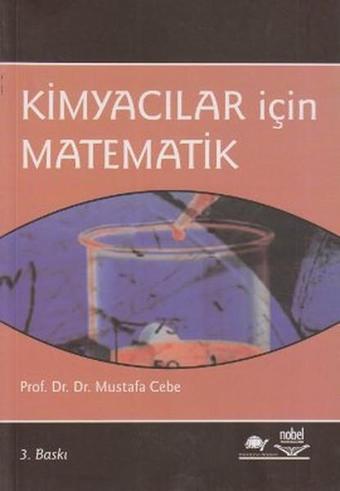 Kimyacılar İçin Matematik - Mustafa Cebe - Nobel Akademik Yayıncılık