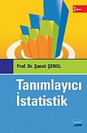 Tanımlayıcı İstatistik - Şanslı Şenol - Nobel Akademik Yayıncılık