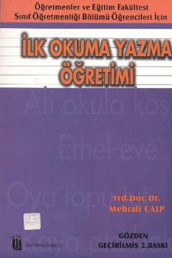 İlk Okuma Yazma Öğretimi - Mehrali Calp - Eğitim Yayınevi