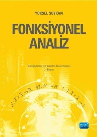 Fonksiyonel Analiz - Yüksel Soykan - Nobel Akademik Yayıncılık