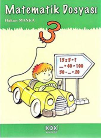 Matematik Dosyası 3 - Hakan Manka - Kök Yayıncılık