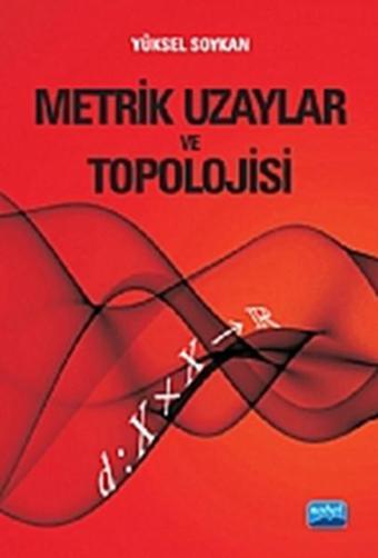 Metrik Uzaylar ve Topolojisi - Yüksel Soykan - Nobel Akademik Yayıncılık