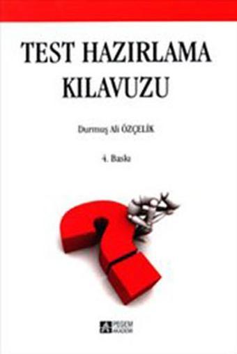 Test Hazırlama Kılavuzu - Durmuş Ali Özçelik - Pegem Akademi Yayıncılık