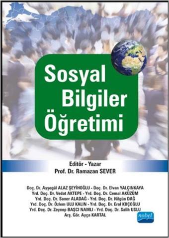 Sosyal Bilgiler Öğretimi - Ramazan Sever - Nobel Akademik Yayıncılık