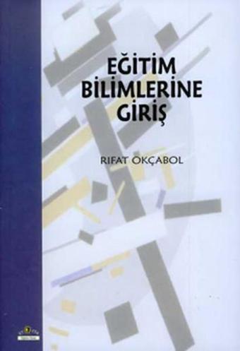 Eğitim Bilimlerine Giriş - Rıfat Okçabol - Ütopya Yayınevi