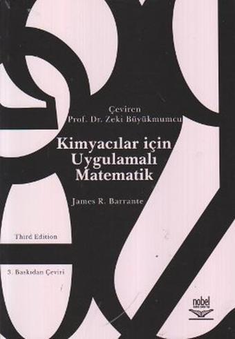 Kimyacılar İçin Uygulamalı Matematik - James R. Barrante - Nobel Akademik Yayıncılık