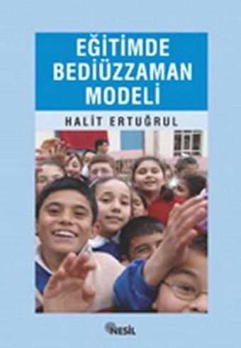 Eğitimde Bediüzzaman Modeli - Halit Ertuğrul - Nesil Yayınları
