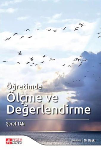Öğretimde Ölçme ve Değerlendirme - Şeref Tan - Pegem Akademi Yayıncılık