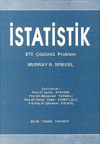 Schaums İstatistik 870 Çözümlü Problem - Murray R. Spiegel - Bilim Teknik Yayınevi