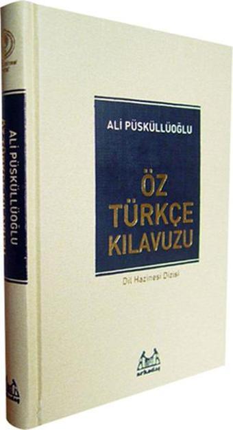 Öz Türkçe Kılavuzu - Ali Püsküllüoğlu - Arkadaş Yayıncılık