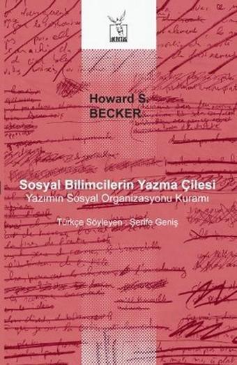 Sosyal Bilimcilerin Yazma Çilesi - S. Becker - Heretik Yayıncılık