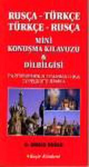 Rusça-Türkçe/Türkçe-Rusça Mini Konuşma Kılavuzu ve Dilbilgisi - Bekir Orhan Doğan - Beşir Kitabevi