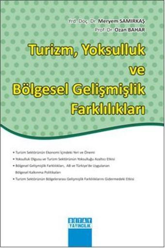 Turizm Yoksulluk ve Bölgesel Gelişmişlik Farklılıkları - Meryem Samırkaş - Detay Yayıncılık