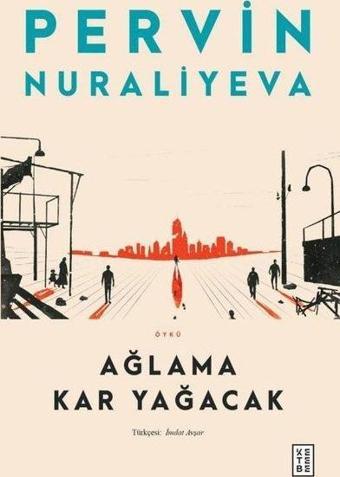 Ağlama Kar Yağacak - Pervin Nuraliyeva - Ketebe