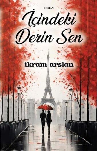 İçindeki Derin Sen - İkram Arslan - Zinde Yayınevi