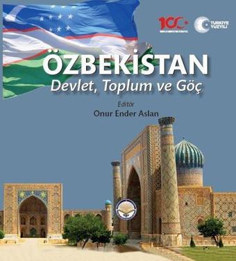 Özbekistan: Devlet, Toplum ve Göç - Kolektif  - TİAV