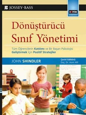 Dönüştürücü Sınıf Yönetimi - John Shindler - Eğitim Yayınevi