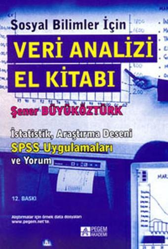 Sosyal Bilimler İçin Veri Analizi Elkitabı - Şener Büyüköztürk - Pegem Akademi Yayıncılık