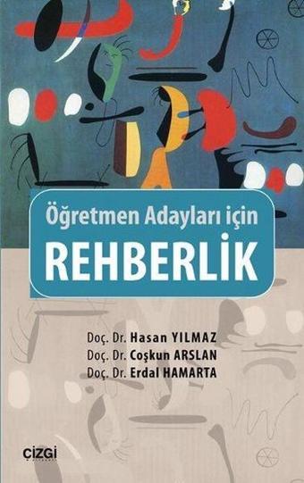 Öğretmen Adayları için Rehberlik - Hasan Yılmaz - Çizgi Kitabevi