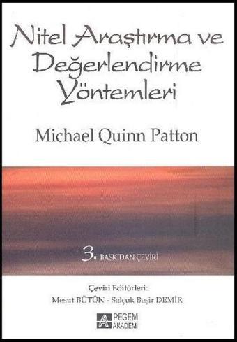 Nitel Araştırma ve Değerlendirme Yöntemleri - Michael Quinn Patton - Pegem Akademi Yayıncılık