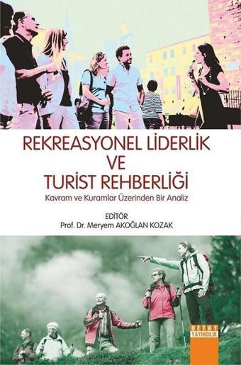 Rekreasyonel Liderlik ve Turist Rehberliği - Kolektif  - Detay Yayıncılık