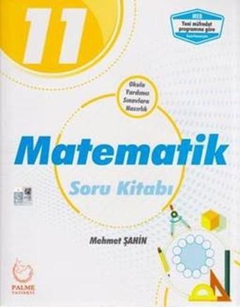 11.Sınıf Matematik Soru Kitabı - Mehmet Şahin - Palme Yayınları