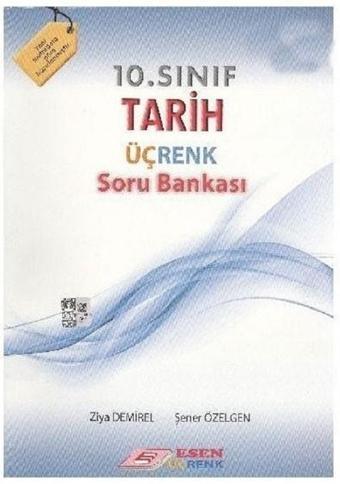 Üçrenk 10.Sınıf Tarih Soru Bankası - Şener Özelgen - Esen Yayıncılık - Eğitim