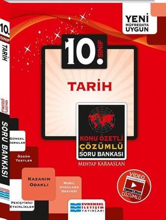 10.Sınıf Tarih Konu Özetli Video Çözümlü Soru Bankası - Mehtap Karaaslan - Evrensel İletişim Yayınları