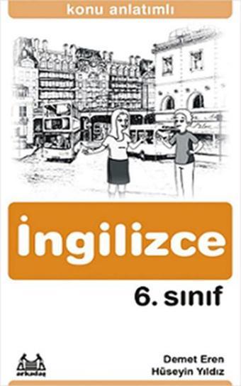 6. Sınıf İngilizce Konu Anlatımlı Yardımcı Ders Kitabı - Demet Eren - Arkadaş Yayıncılık