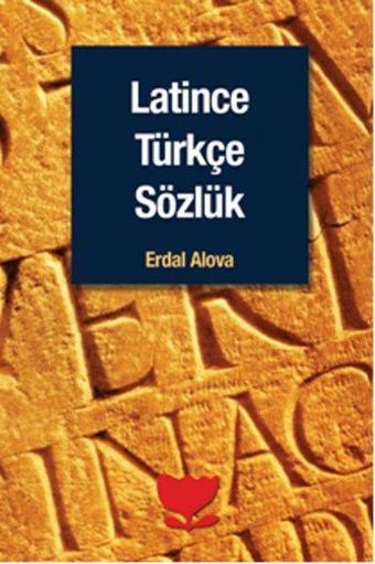 Latince Türkçe Sözlük - Erdal Alova - Sosyal Yayınları