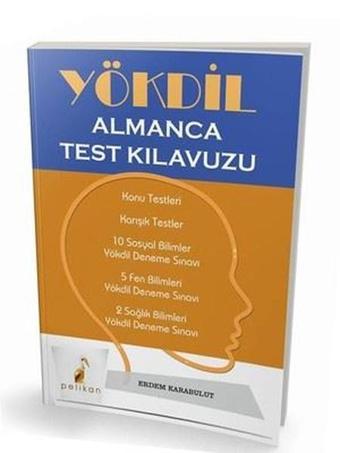 YÖKDİL Almanca Test Kılavuzu - Erdem Karabulut - Pelikan Yayınları