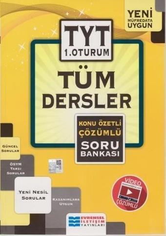 TYT Tüm Dersler Konu Özetli Çözümlü Soru Bankası 1.Oturum - Kolektif  - Evrensel İletişim Yayınları