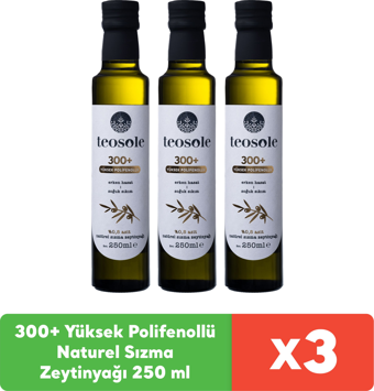 Teosole 300+ Yüksek Polifenollü Zeytinyağı Naturel Sızma Zeytinyağı 250 ml x 3 adet