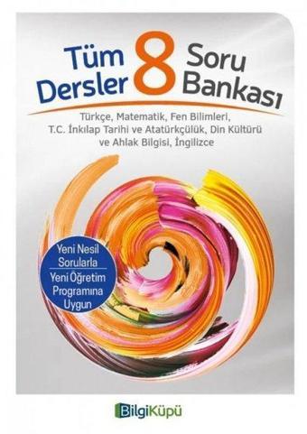 8.Sınıf Tüm Dersler Soru Bankası - Kolektif  - Bilgi Küpü