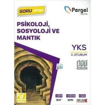 Psikoloji Sosyoloji ve Mantık Soru Kitabı-YKS 2.Oturum - Kolektif  - Pergel