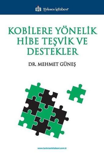 Kobilere Yönelik Hibe Teşvik ve Destekler - Mehmet Güneş - Türkmen Kitabevi