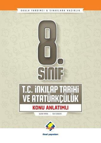 8.Sınıf T.C. İnkılap Tarihi ve Atatürkçülük Konu Anlatımlı - Burak Yaman - Final Yayıncılık