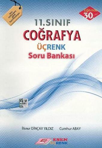 Üçrenk 11. Sınıf Coğrafya Soru Bankası - İ.Dinçay Yıldız - Esen Yayıncılık - Eğitim