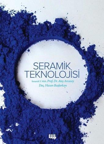 Seramik Teknolojisi - Ateş Arcasoy - Literatür Yayıncılık