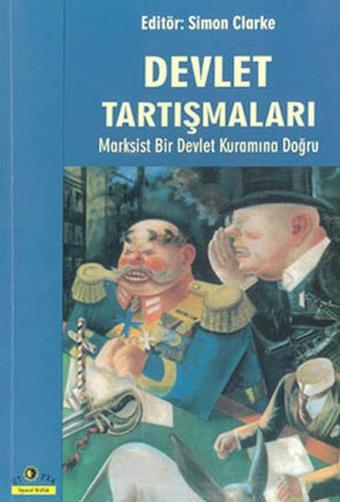 Devlet Tartışmaları - Simon Clarke - Ütopya Yayınevi