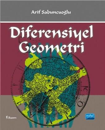 Diferensiyel Geometri - Arif Sabuncuoğlu - Nobel Akademik Yayıncılık