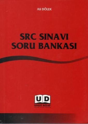 SRC Sınavı Soru Bankası - Ali Dölek - Umut Kitap Basım Yayın Dağıtım