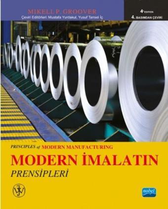 Modern İmalatın Prensipleri - Mikell P. Groover - Nobel Akademik Yayıncılık